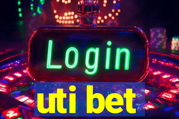 uti bet